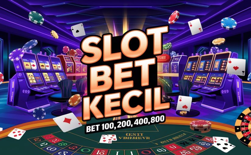 Slot Bet 100: Strategi Hemat untuk Pemain dengan Modal Kecil